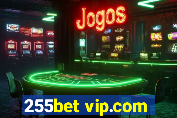 255bet vip.com